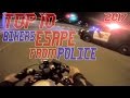 TOP 10 Cops VS Bikers ESCAPE Police Chase Motorcycles GETAWAY Running From Cops On Motorcycle 2017