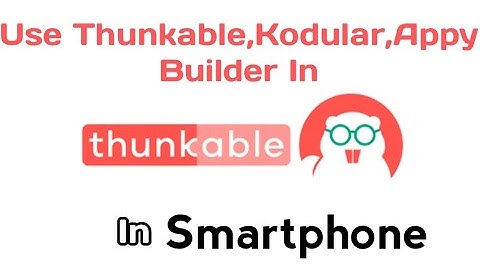 How To Use Thunkable or Appy builder in android || Without mouse ||