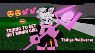 Try to get bunny girl from roblox trollge multiverse