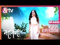 Naagini - Full Episode 2 - Namratha Gowda, Ninaad Harithsa, Nagarjun Ballappa - And TV