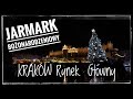 Jarmark Bożonarodzeniowy Kraków | Christmas Market Cracow