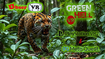 Green Hell Vr Review PS VR2 and Quest 3