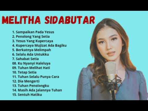 MELITHA SIDABUTAR - Album Rohani - Lagu Rohani Kristen Populer