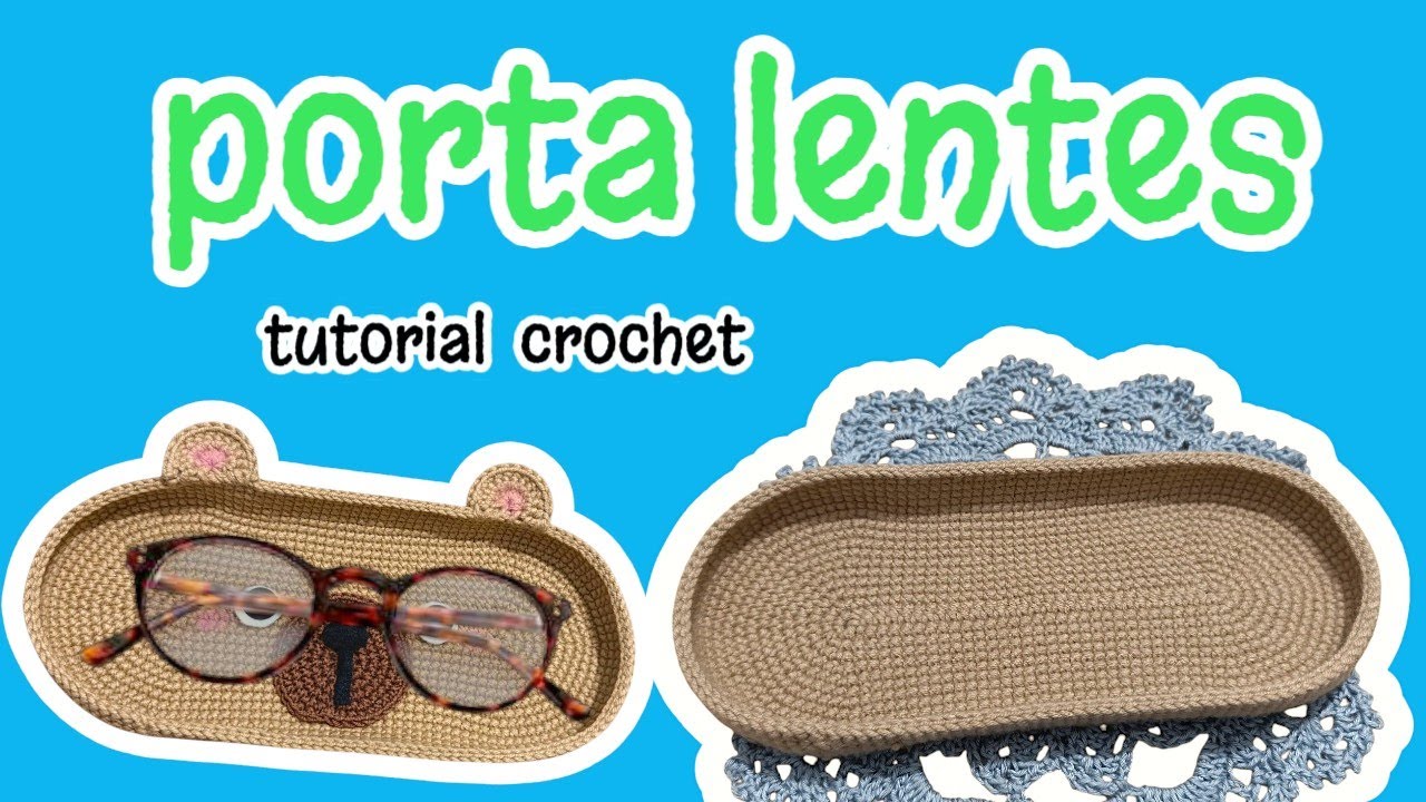 porta lentes 👓 -Base tutorial crochet