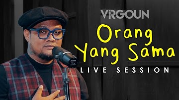 Virgoun - Orang Yang Sama |  The Same Person (It’s You) (Virgoun Live Session)