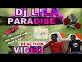 *HOW THINGS BE🎙* 🥵REACTION VIDEO Dj LILA- PARADISE🦋💕🇹🇹