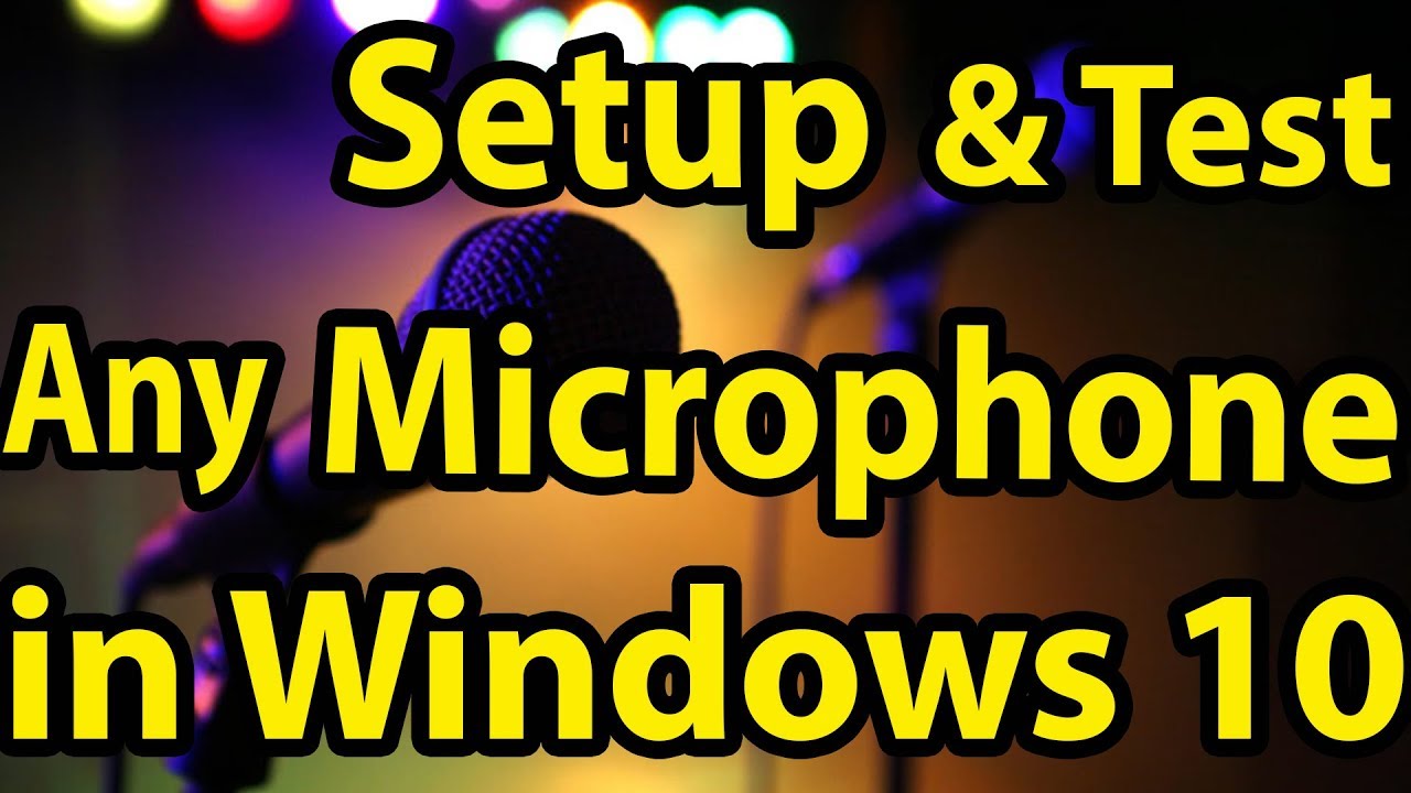 🎤How to Setup and Test Microphones in Windows 10 how to Configure