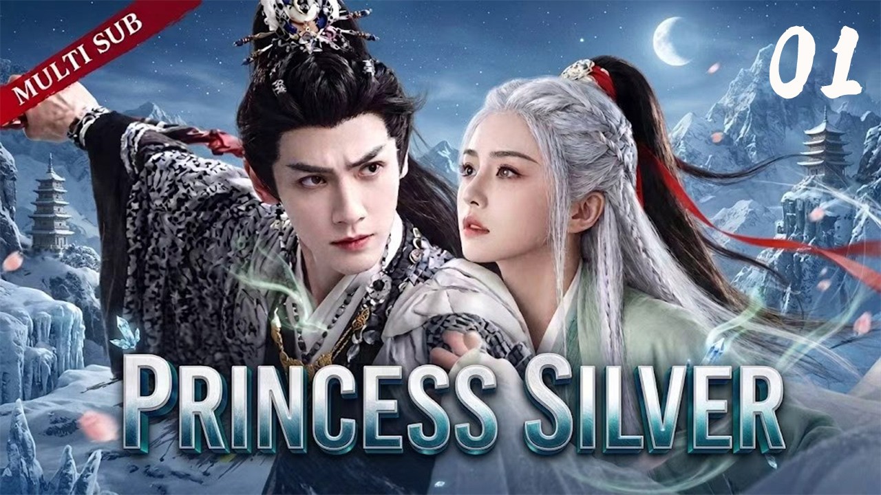 Princess Silver EP01 | Luo Yunxi & Zhang Xueying | Lost Memories