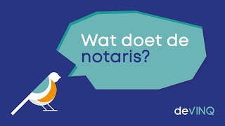 Wat doet de notaris?