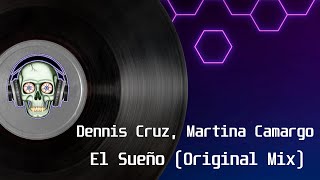 Dennis Cruz, Martina Camargo - El Sueño (Original MIx)