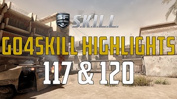 SKILL Special Force 2: Go4SKILL#117 & 120 HIGHLIGHTS