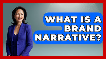What Is A Brand Narrative? - The Language Library