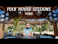 Sartek  folk house sessions  dubai  helipad