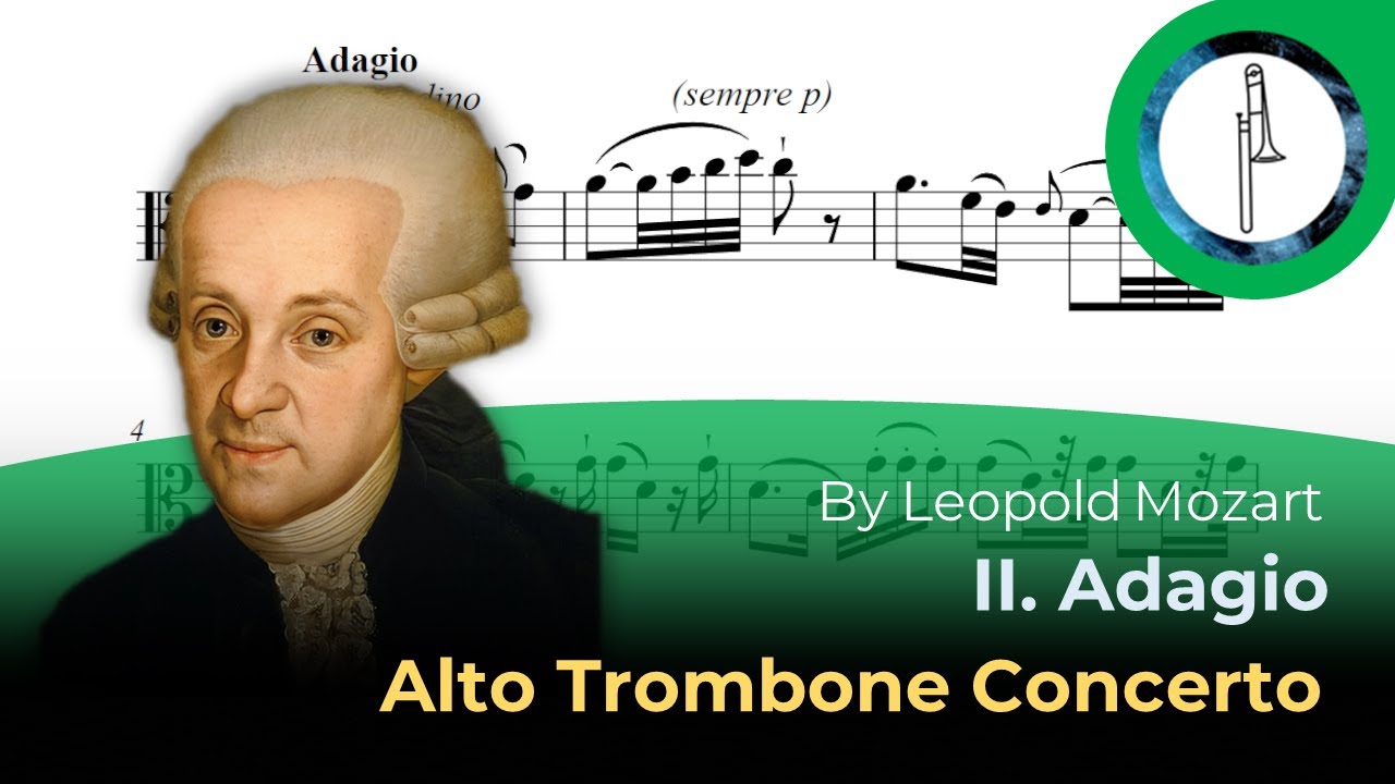 Trombone Play-Along: Alto Trombone Concerto, II. Adagio by Leopold Mozart.