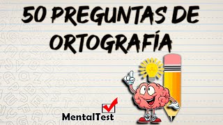 QUIZ DE ORTOGRAFÍA - 50 Preguntas de Ortografía 😎😎 - MentalTest