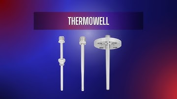 When Should You Use a Thermowell?