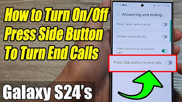 Galaxy S24/S24+/Ultra: How to Turn On/Off Press Side Button To End Calls