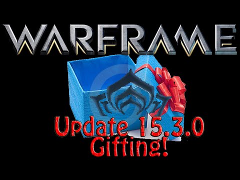 Warframe - Update: 15.3.0: Gifting