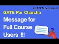 GATE Par Charcha: Important Message for Full Course Users #GATEMechanical #gateXE