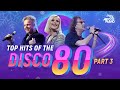 👍TOP HITS OF THE DISCO 80