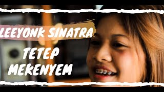 LEEYONK SINATRA - TETEP MEKENYEM COVER (OKA & FITRI)