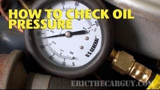 How To Check Oil Pressure EricTheCarGuy