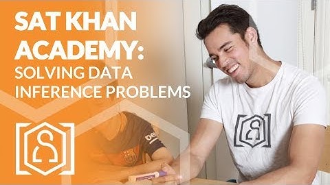 SAT Khan Academy Solving Data Inferences Problems