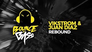 Vikstrom & Juan Diaz - Rebound Original Mix