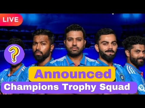 Champions Trophy 2025 Squad Team India || Indian Team For Champions Trophy