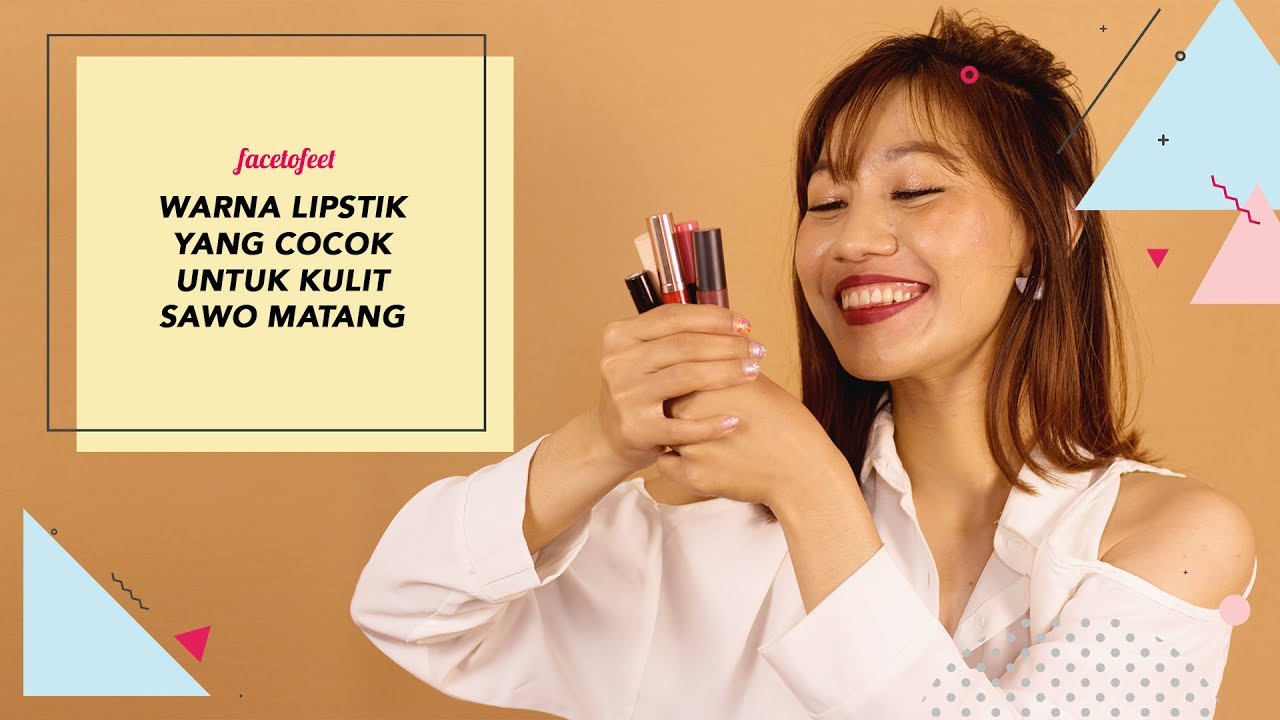 Tips dan Rekomendasi Warna Lipstik untuk Kulit Sawo Matang - YouTube
