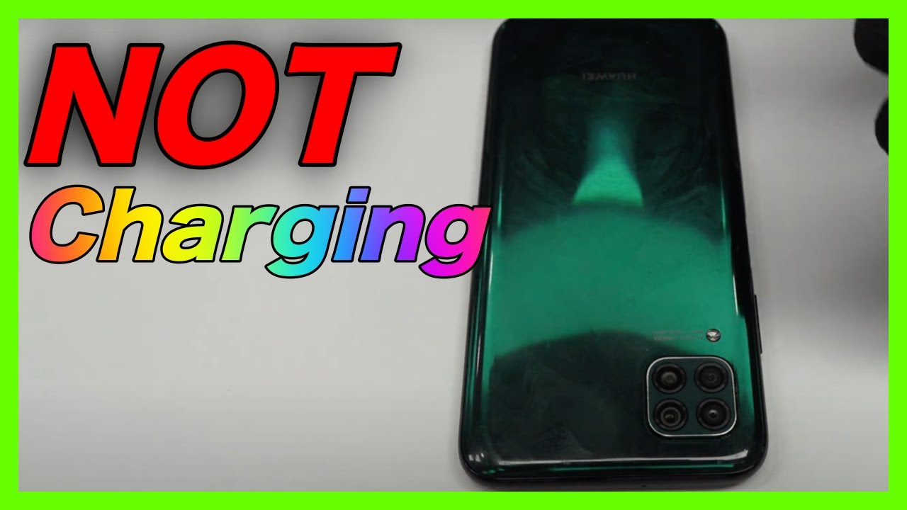 Huawei P40 Lite Not Charging YouTube