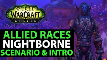 Legion / Battle For Azeroth Allied Races - NIGHTBORNE ELVES Intro, Scenario, Mount & More! (WoW)