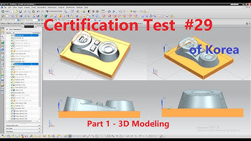 Learning and Practice with "3D Modeling & CAM Certificate Test of Korea" #29  part1 - 3D Modeling