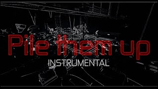 Pile them up - An original song about Pressure (Instrumental)