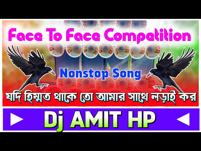 dj amit hp new nonstop competition gan ( face to face 🆚 back to back) Dj SANJOY ST class=