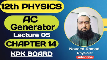 AC Generator | CH#14 | Electromagnetic induction | Class 12 Physics