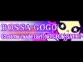 BOSSA GOGO 「Custom-made Girl -NOT FOR SALE!- ＬＯＮＧ」