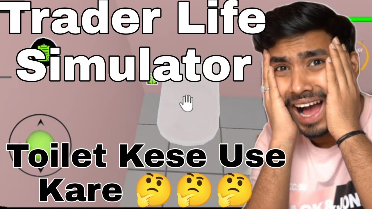 trader-life-simulator-game-me-toilet-kese-use-kare-how-to-use-toilet