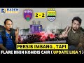 Lagi-Lagi Imbang ❗Persib Gagal Menang Lawan Persita di Pekan 33 BRI liga 1