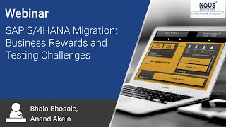 Webinar- SAP S/4HANA Migration: Business Rewards and Testing Challenges