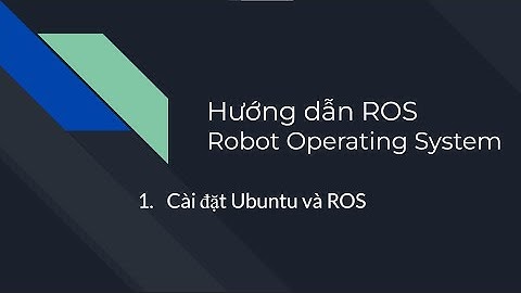 Hướng dẫn cách cài ros robot cho ubuntu là gì năm 2024