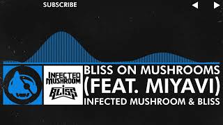 [Psytrance] - Infected Mushroom & Bliss - Bliss on Mushrooms (feat. Miyavi)