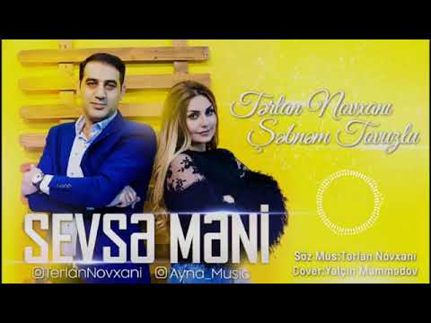 Tərlan Novxanı & Şəbnəm Tovuzlu -Sevsə məni