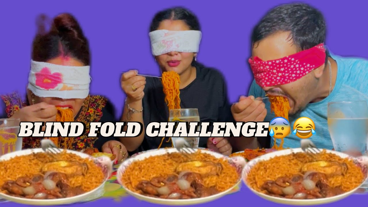 CRAZY FUNNY BLIND FOLD EATING CHALLENGE WITH MY FAMILY(2XSPICY CURRENT)(HALFFRYEG)(SOYBEAN CHILLY)