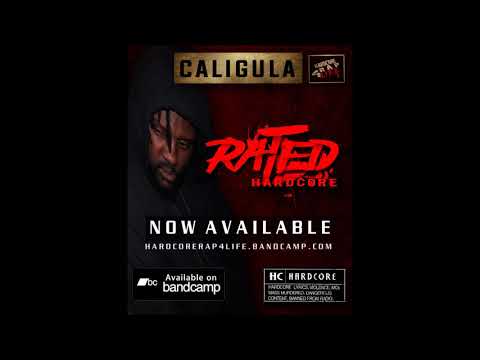 Caligula aka Cali Stylz - Rated Hardcore Full Album [Snippets + Singles 2019]