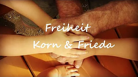 Korn & Frieda - Freiheit