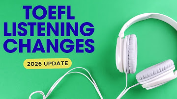 TOEFL Listening Changes (2026 Version)