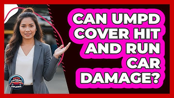 Can UMPD Cover Hit And Run Car Damage?