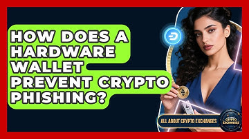 How Does A Hardware Wallet Prevent Crypto Phishing? - All About Crypto Exchanges