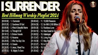I SURRENDER The 20 Most Popular HIllsong Worship Songs Of 2024 //Hillsong Worship Top 10 Playlist